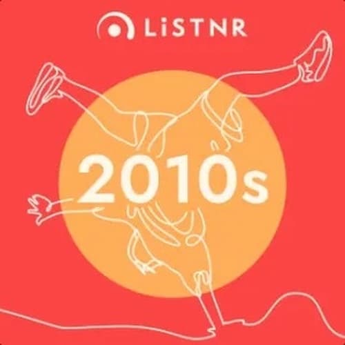 LiSTNR - 2010s