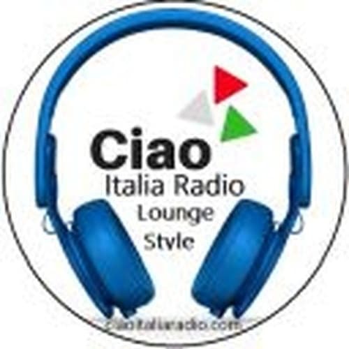 Ciao Italia Radio - Lounge International Music